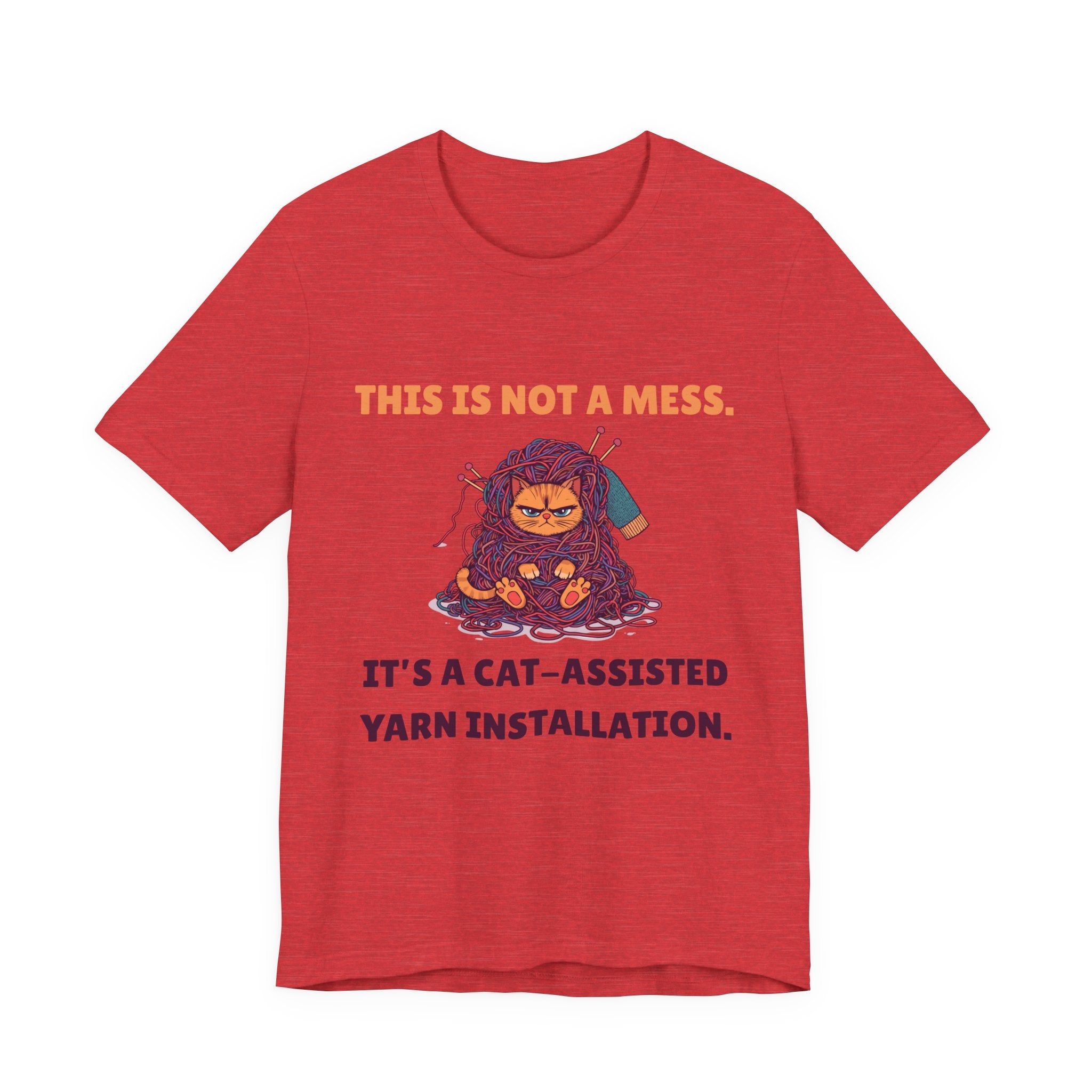"This Is Not a Mess. It's a Cat-Assisted Yarn Installation" Unisex Knitting Tee