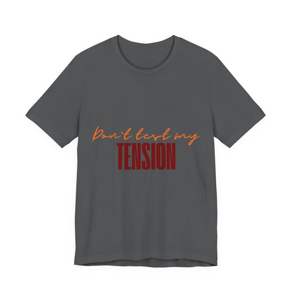 Don't Test My Tension | Women's Knitting Humor T-Shirt