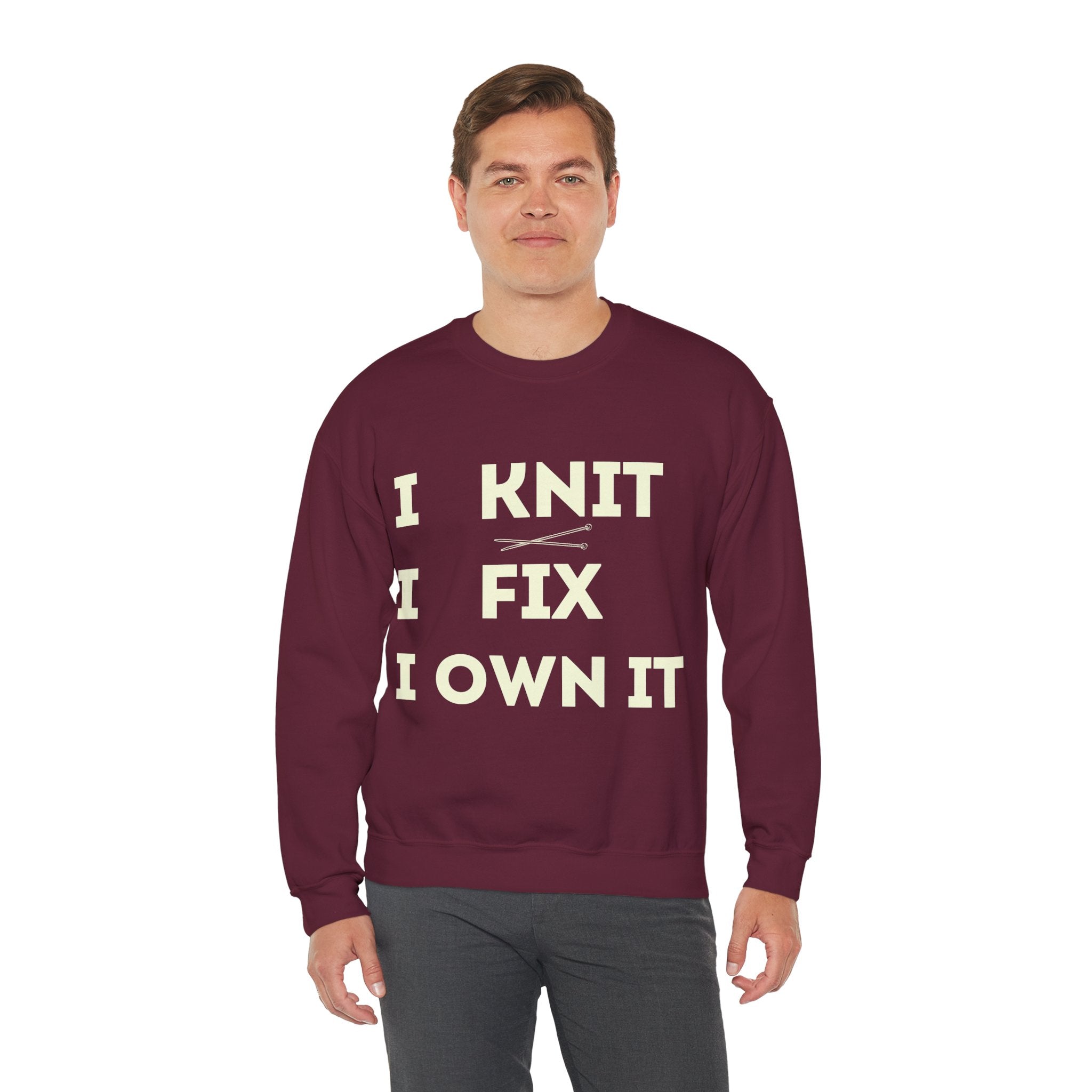 "I Knit. I Fix. I Own It." – Men's Funny Knitting Sweatshirt