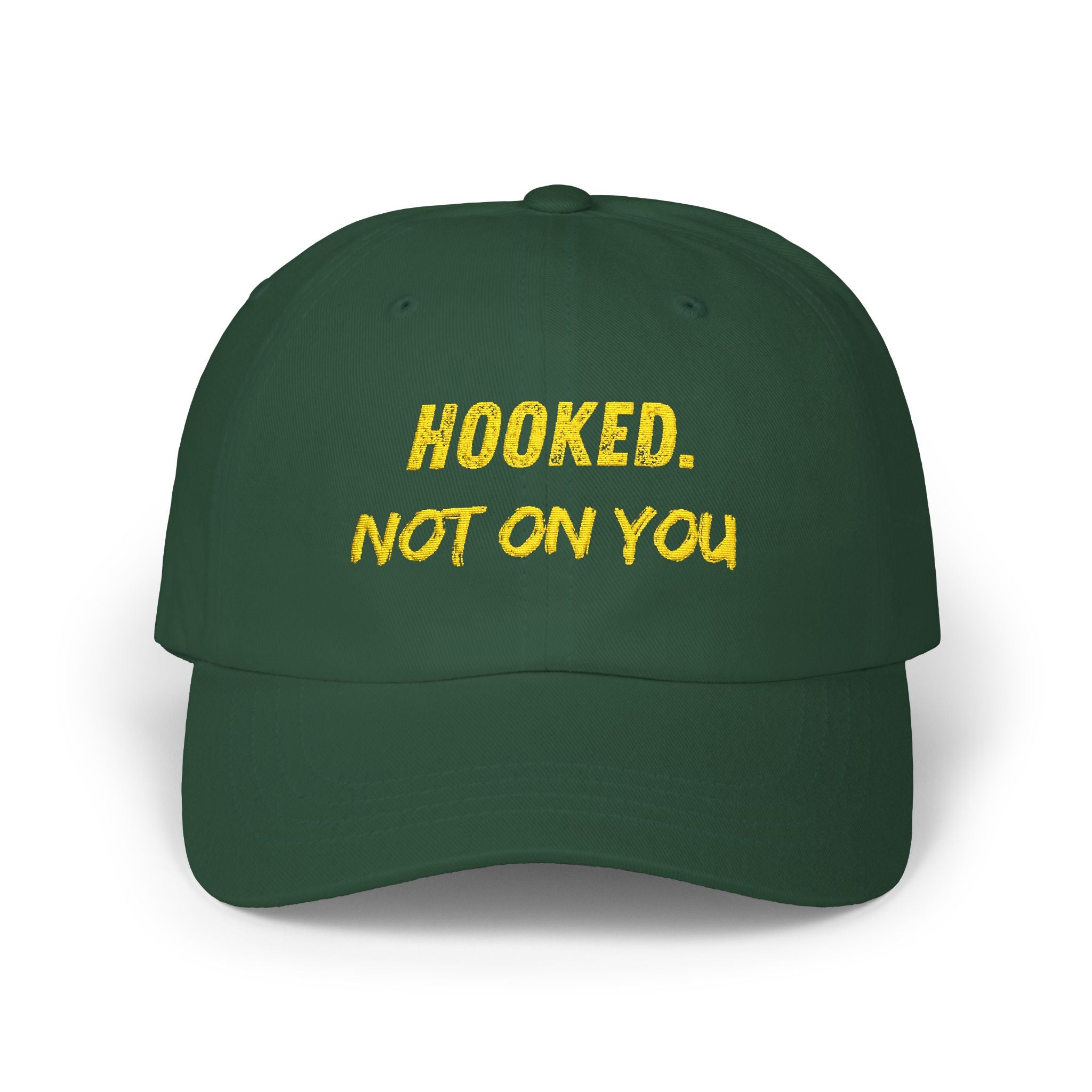 "Hooked. Not on You" Cap