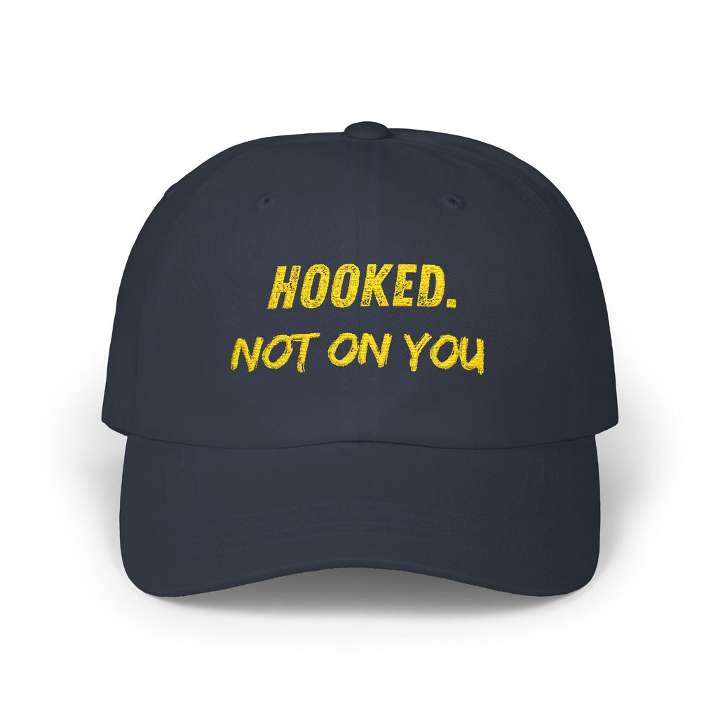 "Hooked. Not on You" Cap