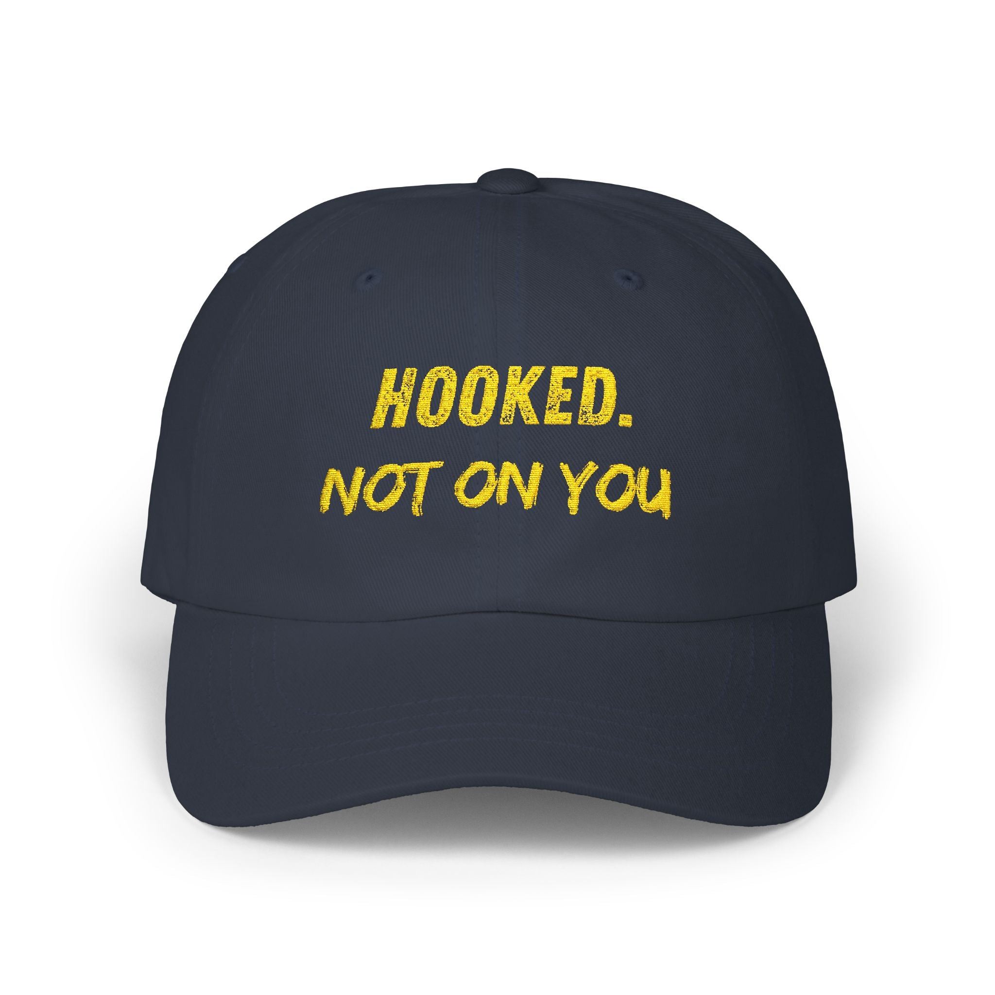 "Hooked. Not on You" Cap