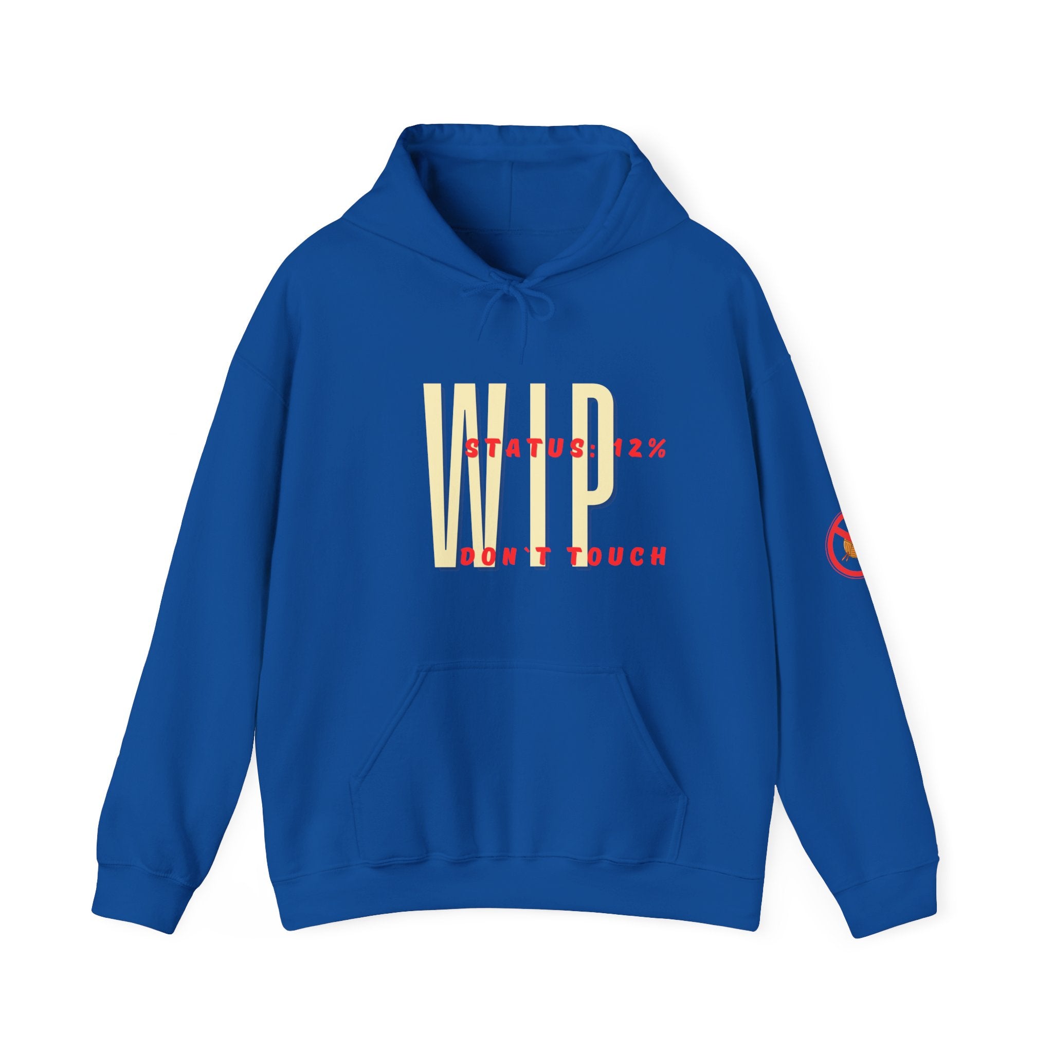 "WIP status 12%, Don`t touch" Unisex Hoodie