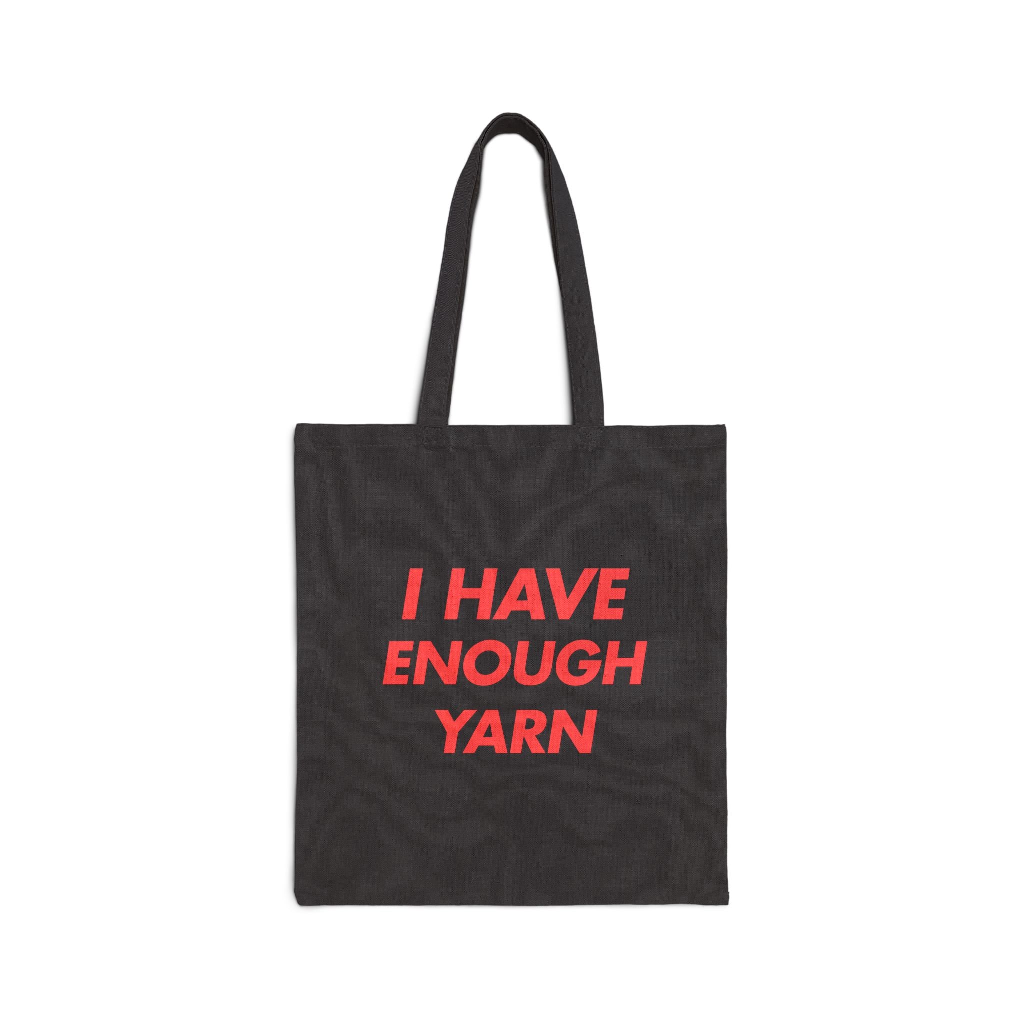 "I Have Enough Yarn" Funny Knitting Tote Bag