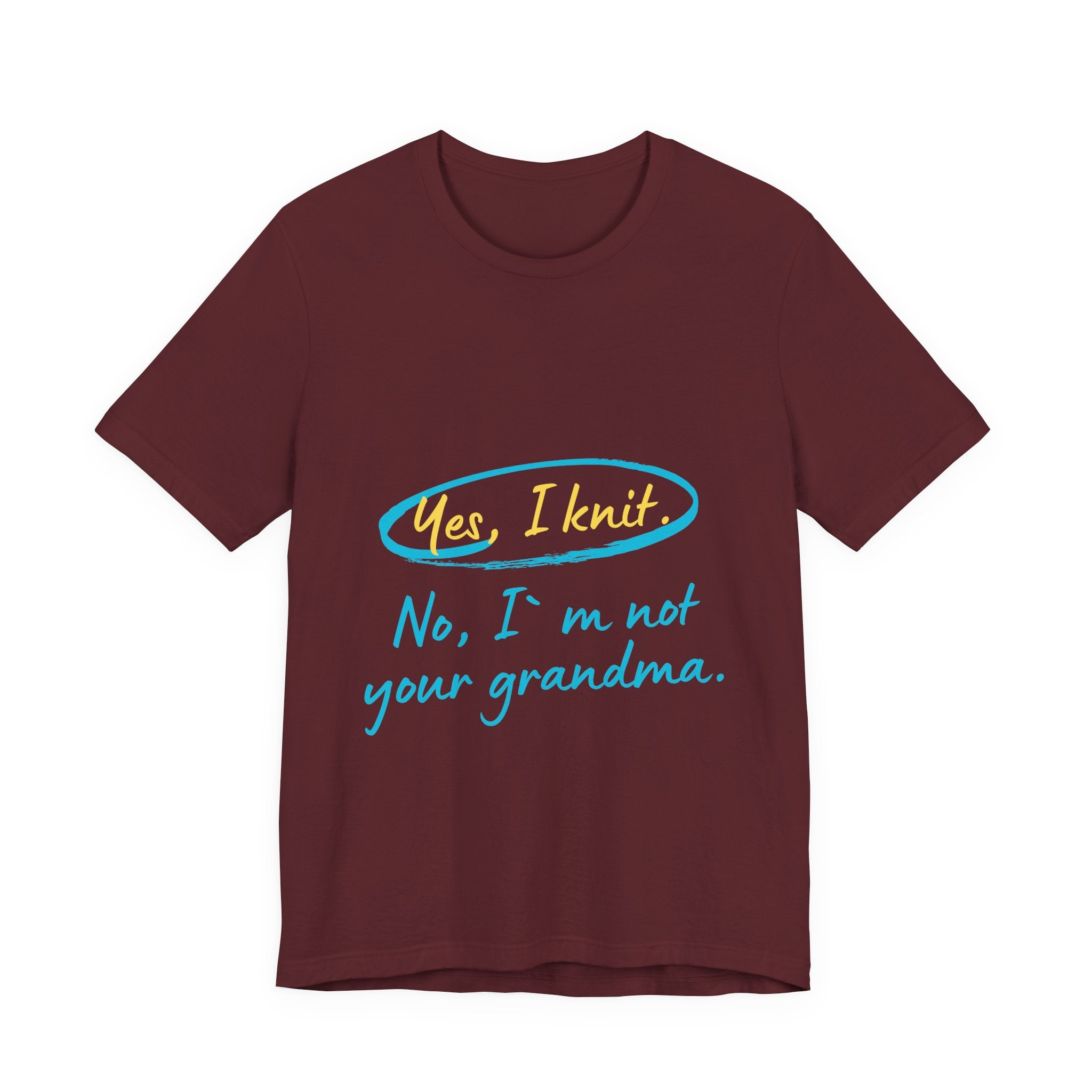 "Yes, I Knit. No, I'm Not Your Grandma." – Men's Funny Knitting T-Shirt