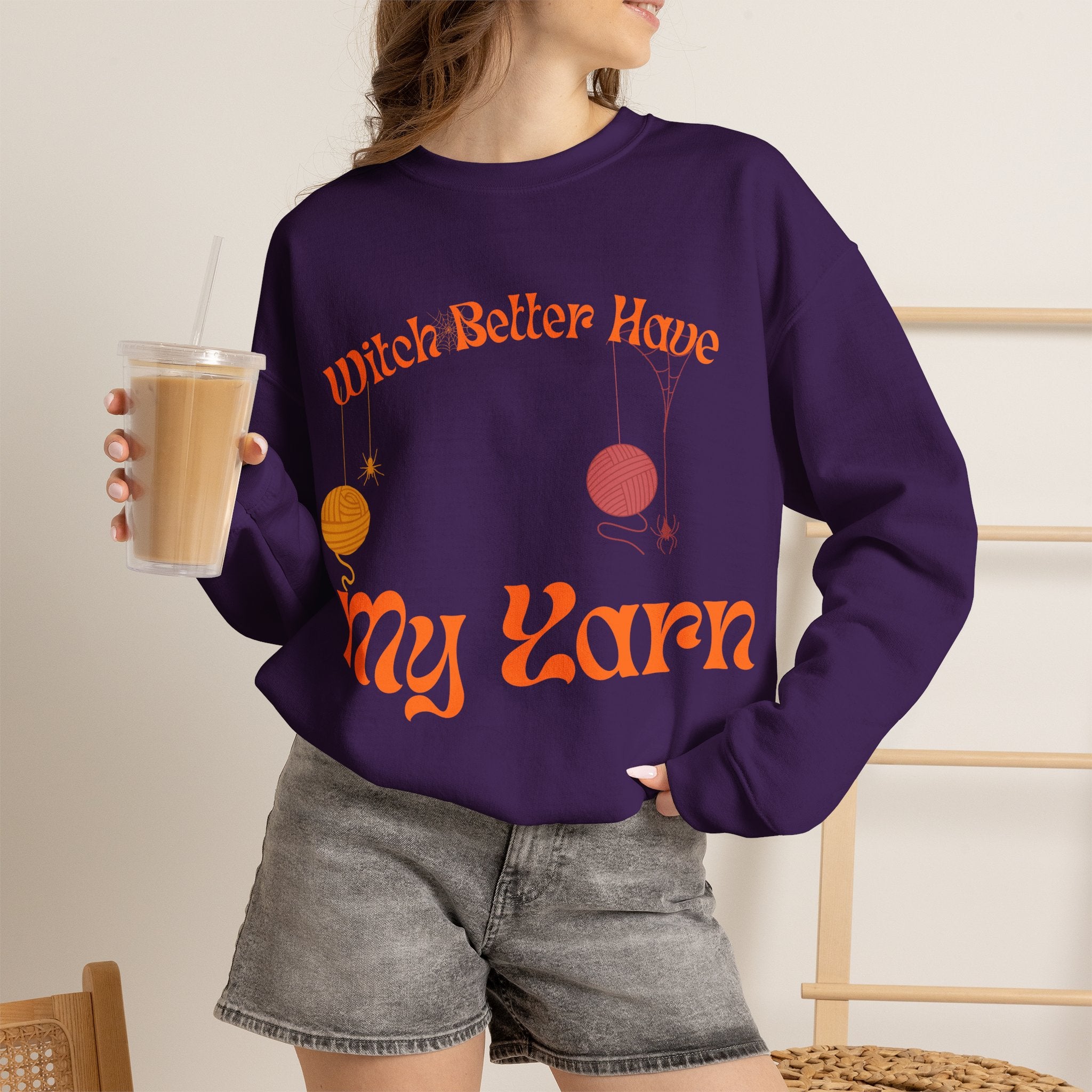 Witch Better Have My Yarn — Funny Knitting Sweatshirt