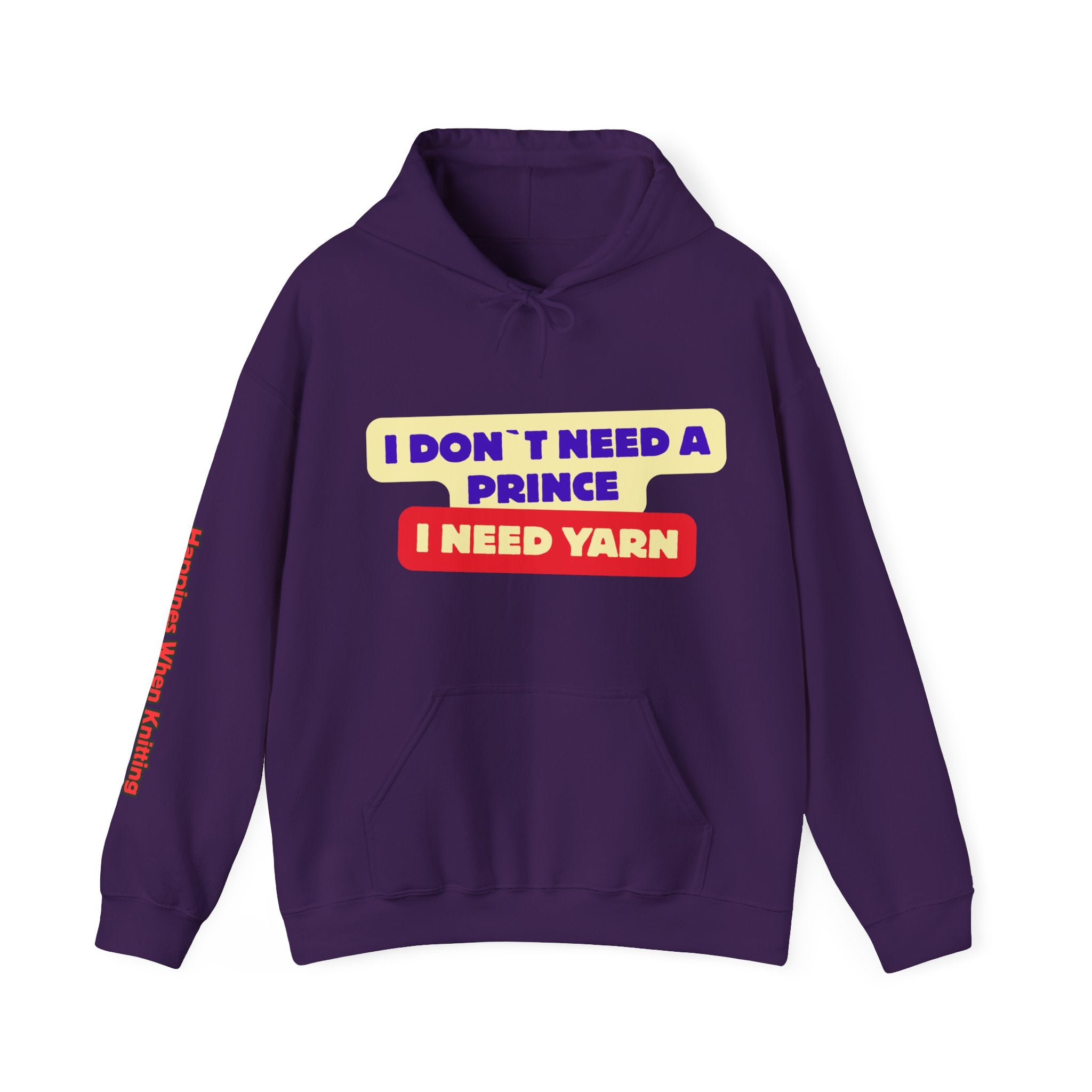 "I Don't Need a Prince, I Need Yarn" Hoodie