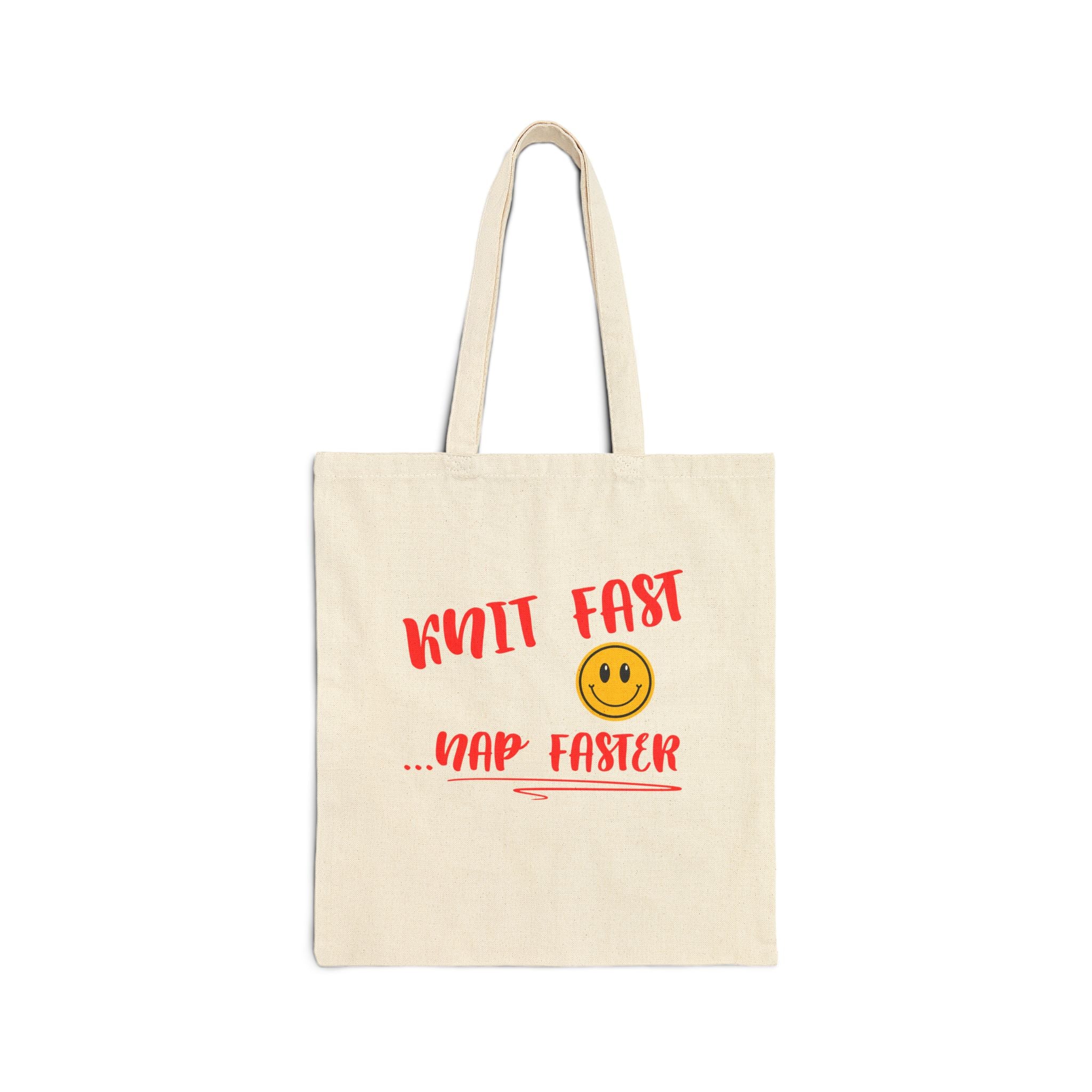 Knit Fast, Nap Faster — Funny Knitting Tote Bag