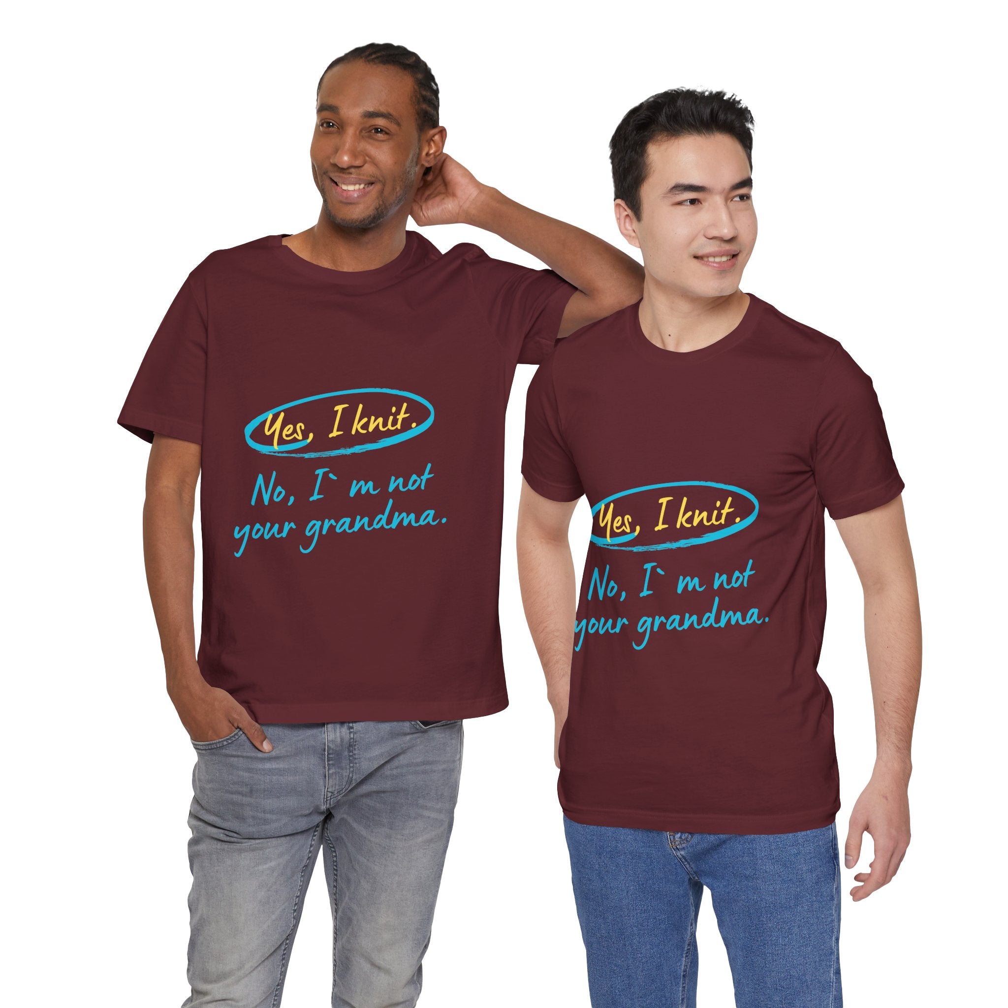 "Yes, I Knit. No, I'm Not Your Grandma." – Men's Funny Knitting T-Shirt