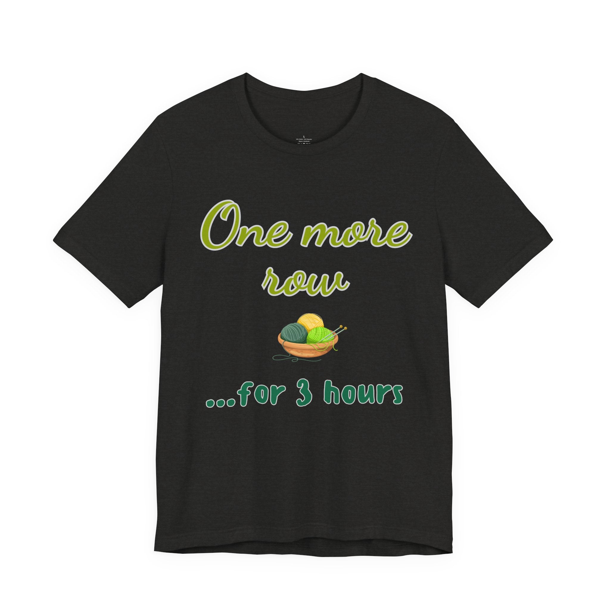 One More Row (3 Hours Later) — Women's Knitting Tee