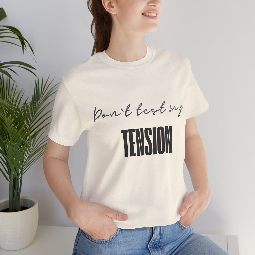 Don't Test My Tension | Women's Knitting Humor T-Shirt