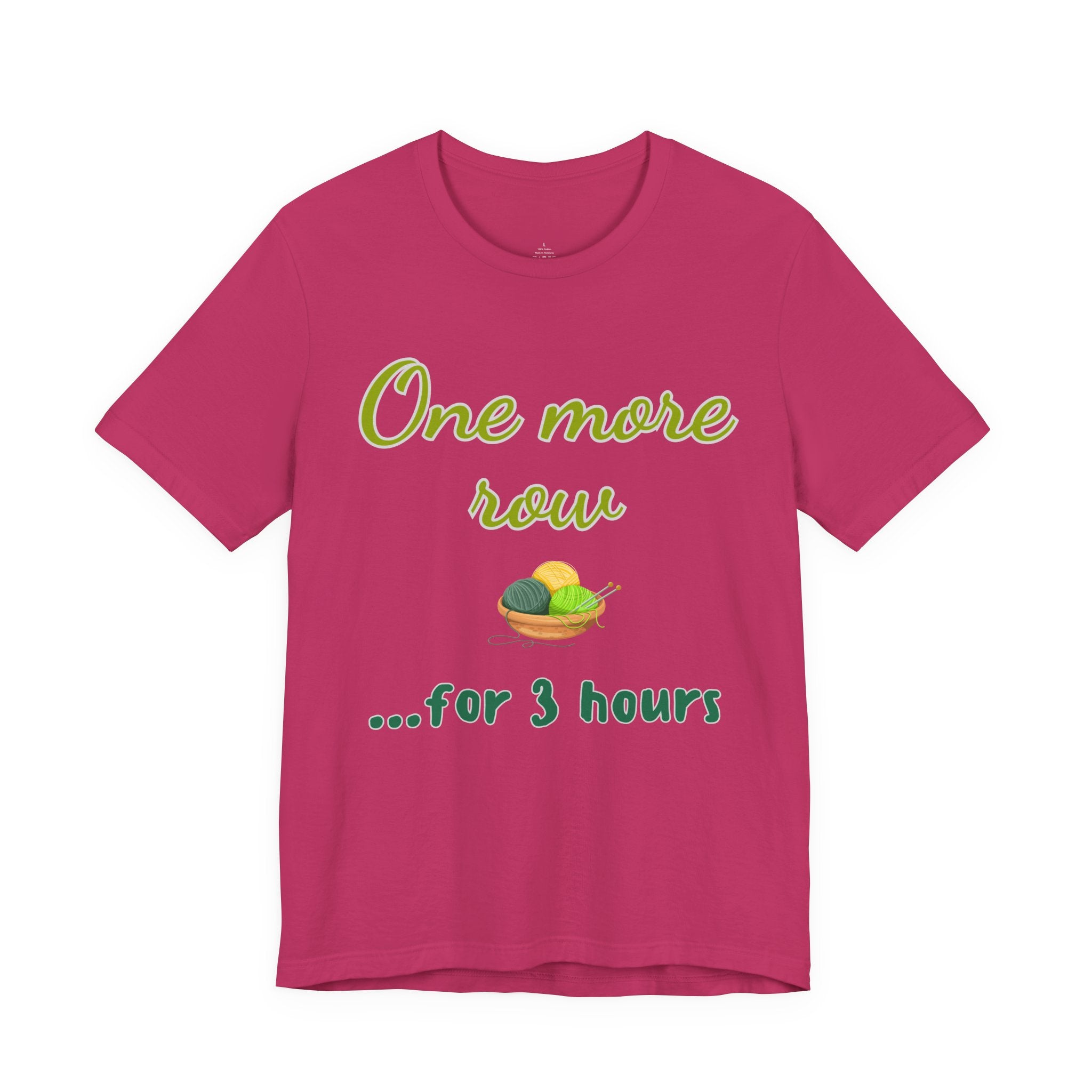 One More Row (3 Hours Later) — Women's Knitting Tee