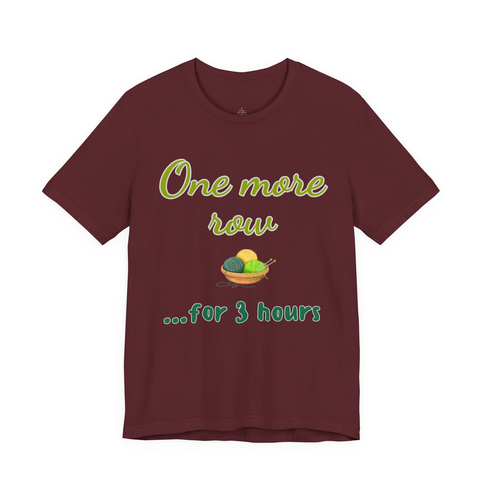 One More Row (3 Hours Later) — Women's Knitting Tee