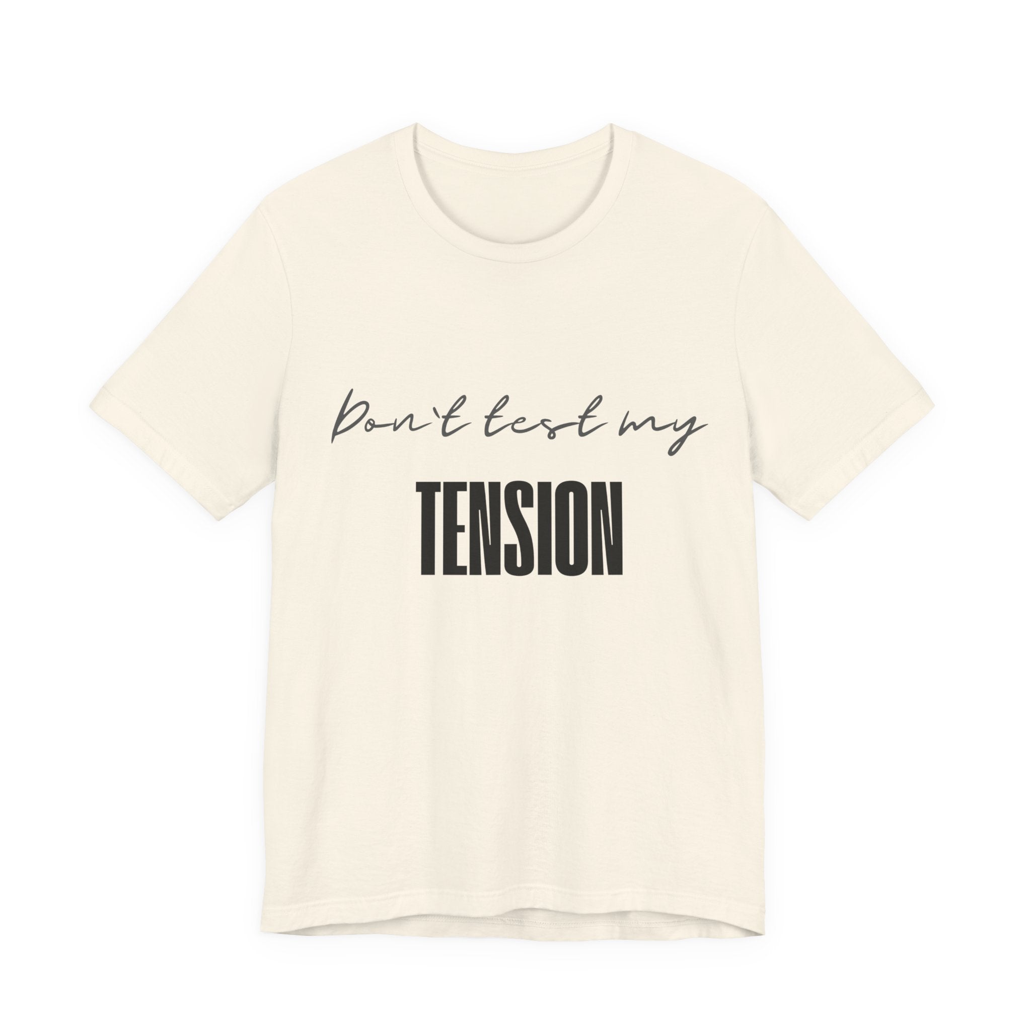 Don't Test My Tension | Women's Knitting Humor T-Shirt