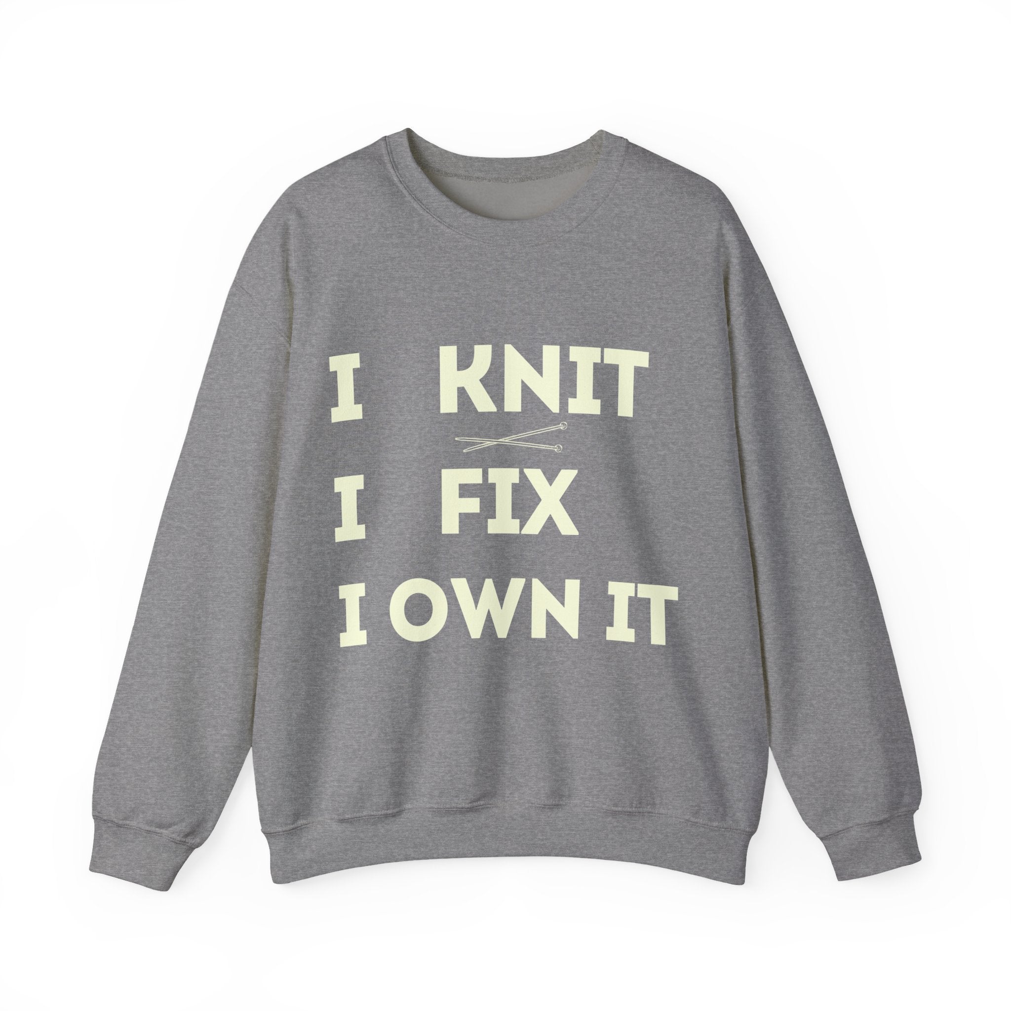 "I Knit. I Fix. I Own It." – Men's Funny Knitting Sweatshirt