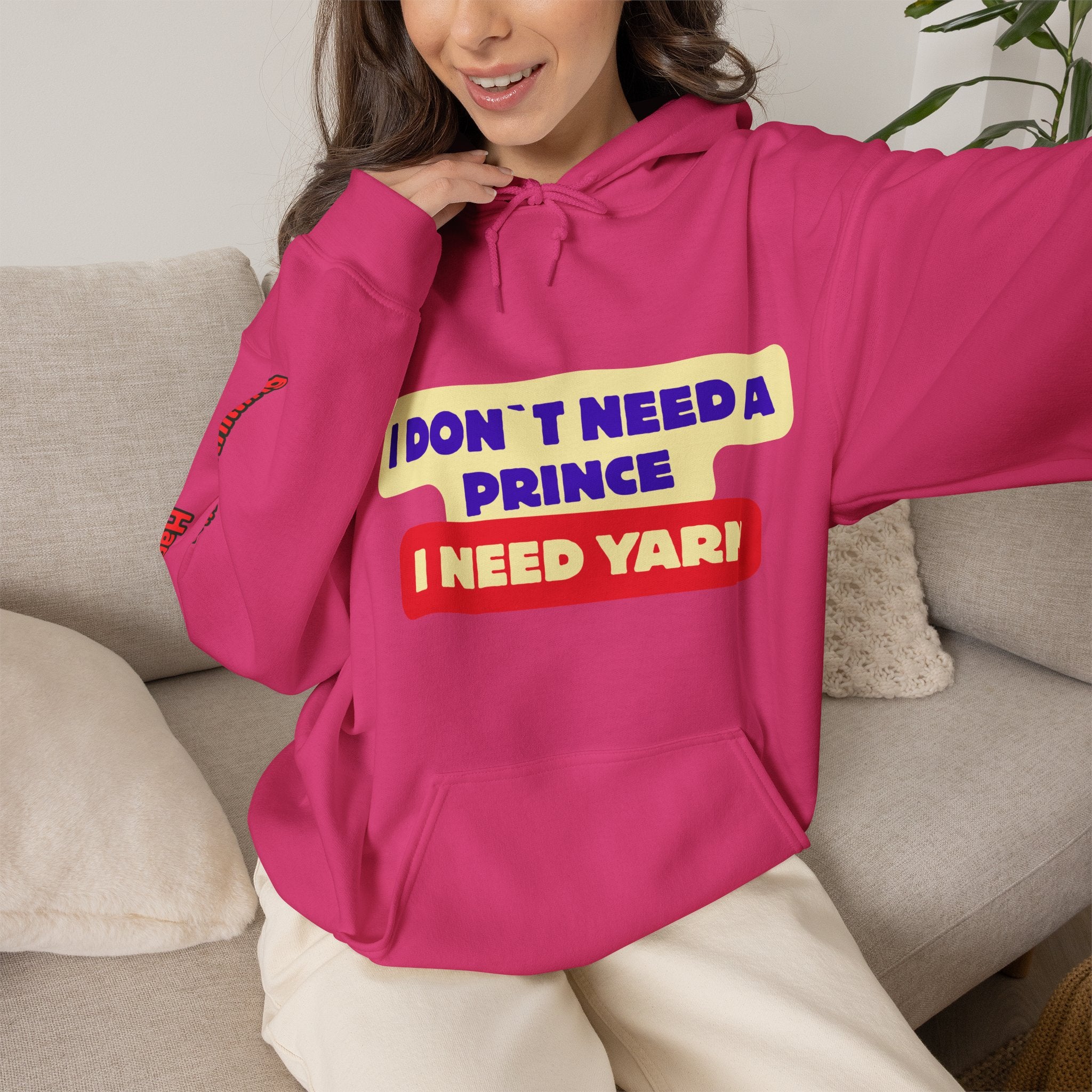 "I Don't Need a Prince, I Need Yarn" Hoodie