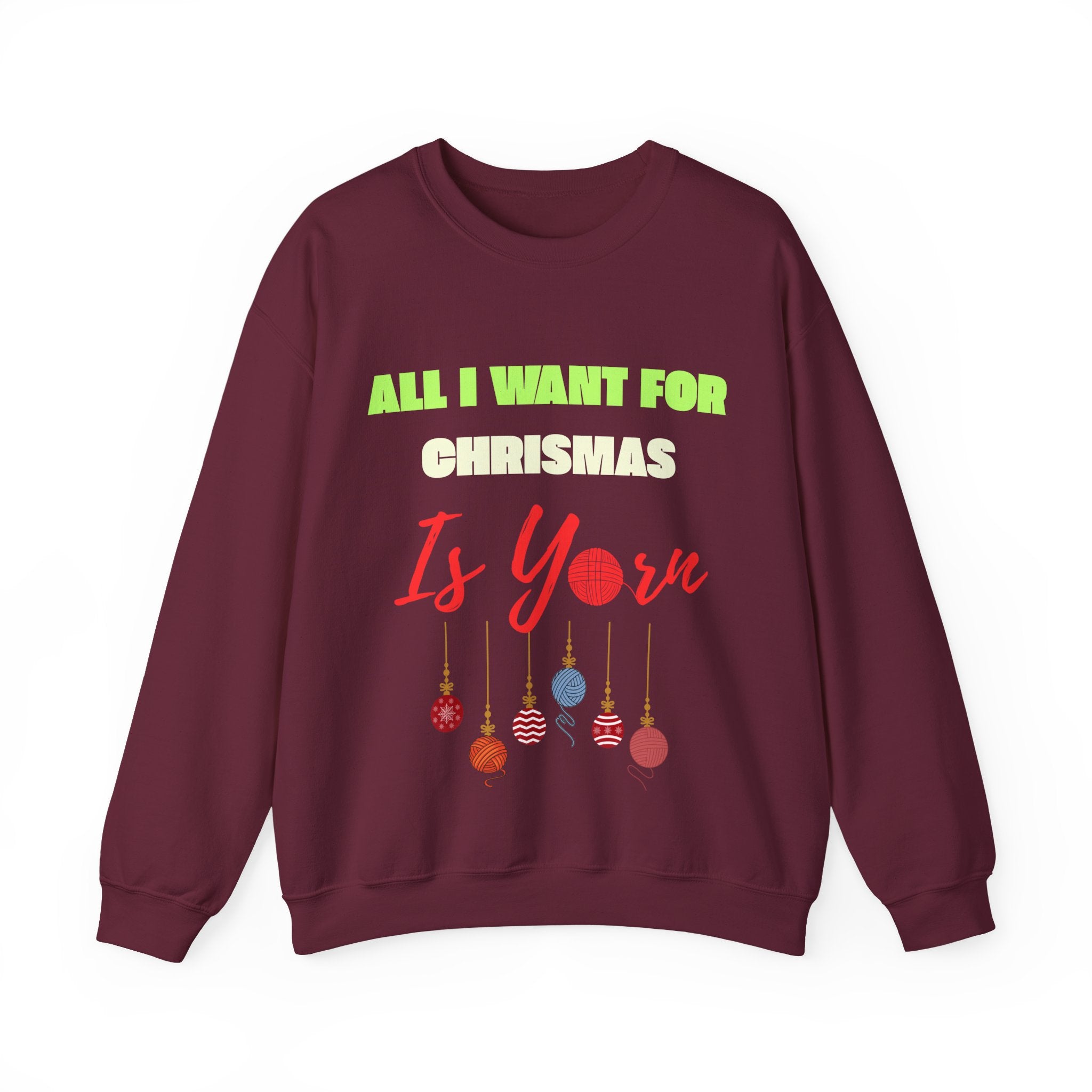 All I Want for Christmas Is Yarn | Women's Knitting Sweatshirt