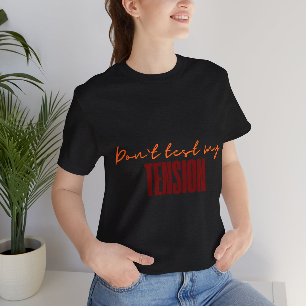 Don't Test My Tension | Women's Knitting Humor T-Shirt