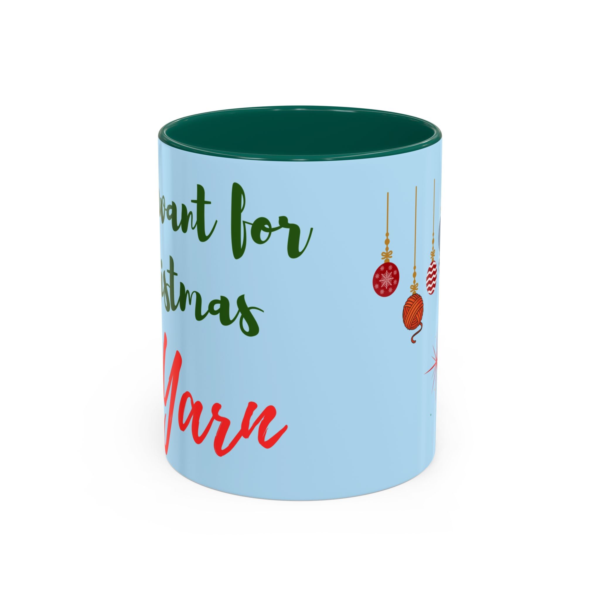 All I Want for Christmas Is Yarn — Knitter's Holiday Mug