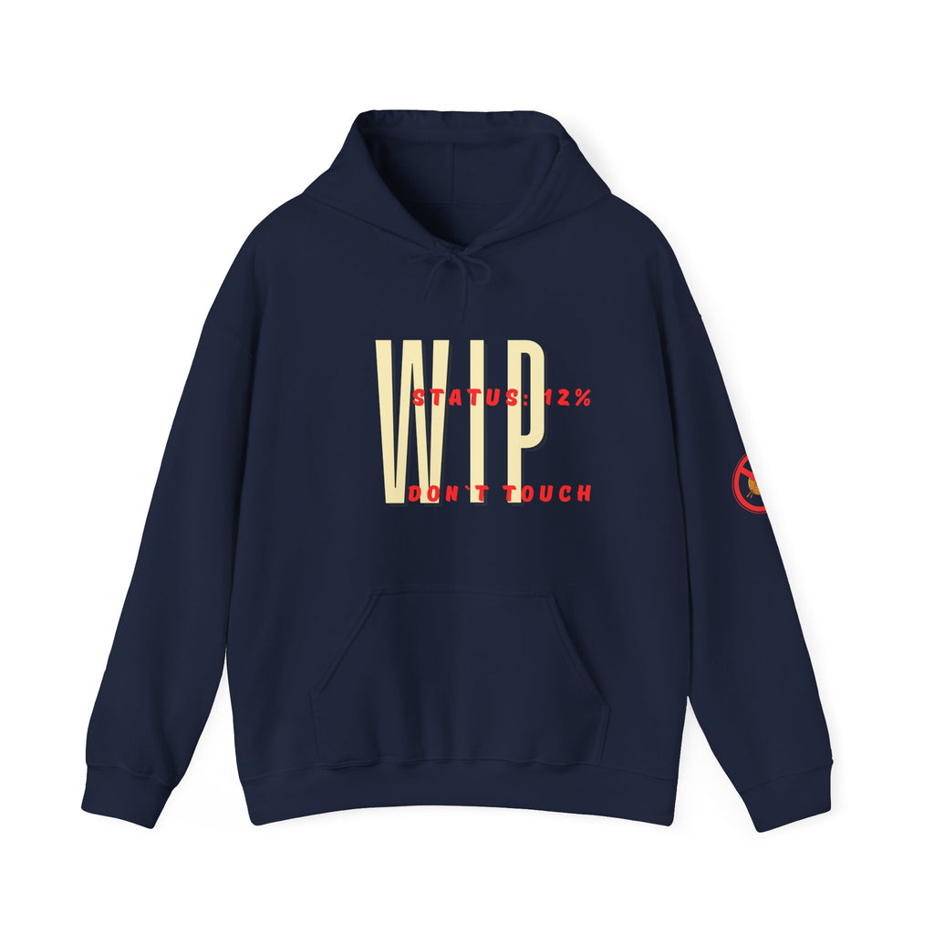 "WIP status 12%, Don`t touch" Unisex Hoodie