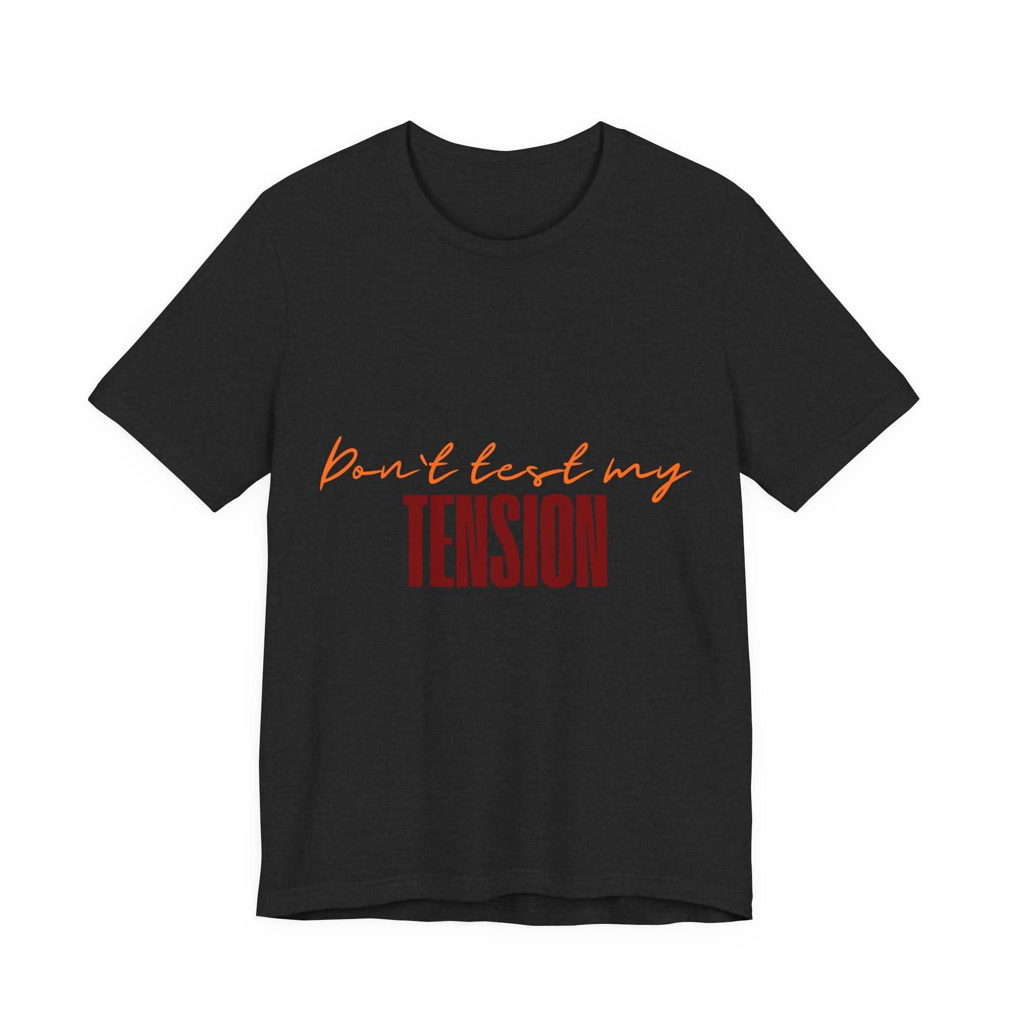 Don't Test My Tension | Women's Knitting Humor T-Shirt