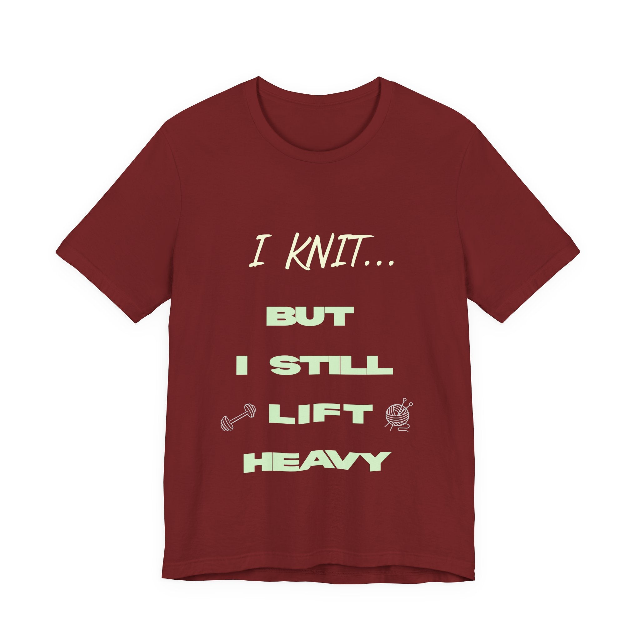I Knit, But I Still Lift Heavy – Men's T-Shirt