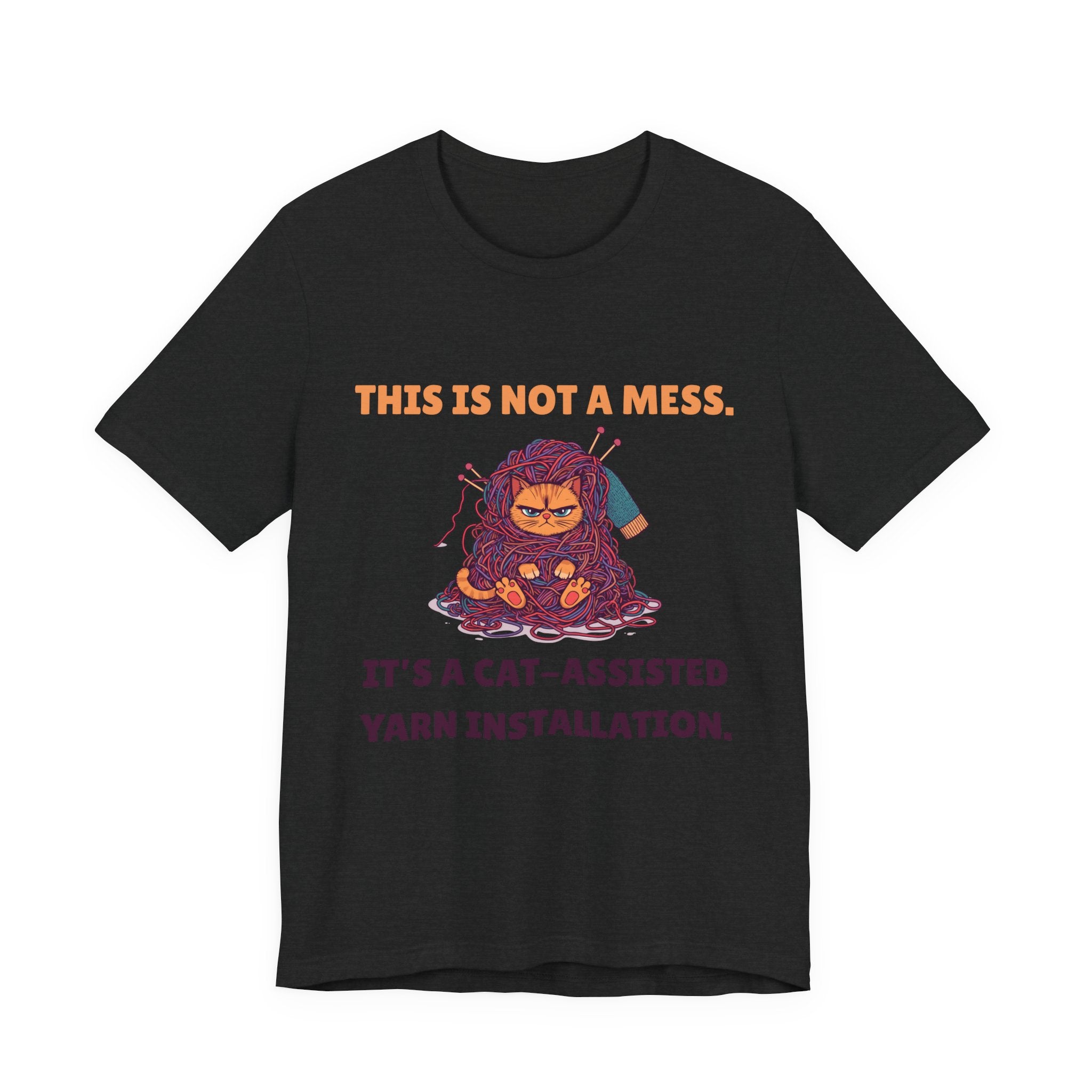 "This Is Not a Mess. It's a Cat-Assisted Yarn Installation" Unisex Knitting Tee