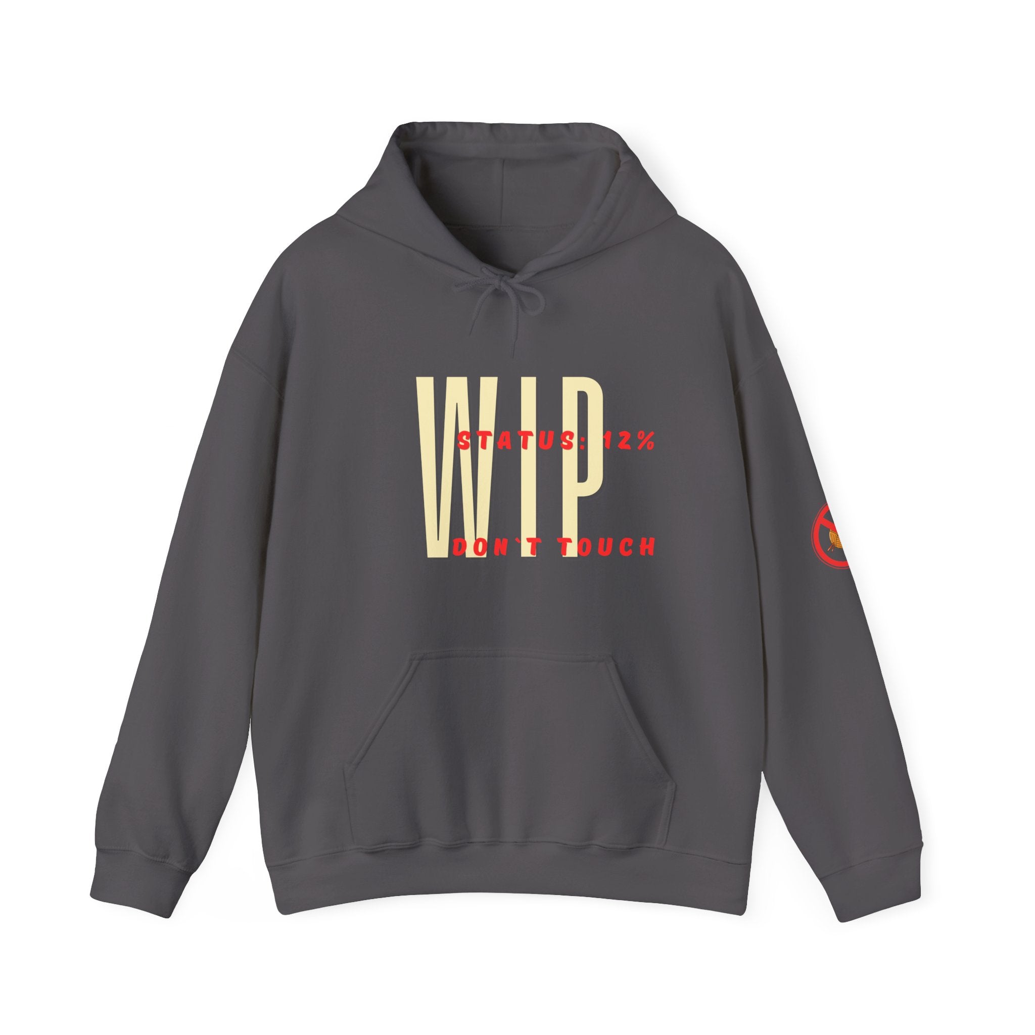 "WIP status 12%, Don`t touch" Unisex Hoodie
