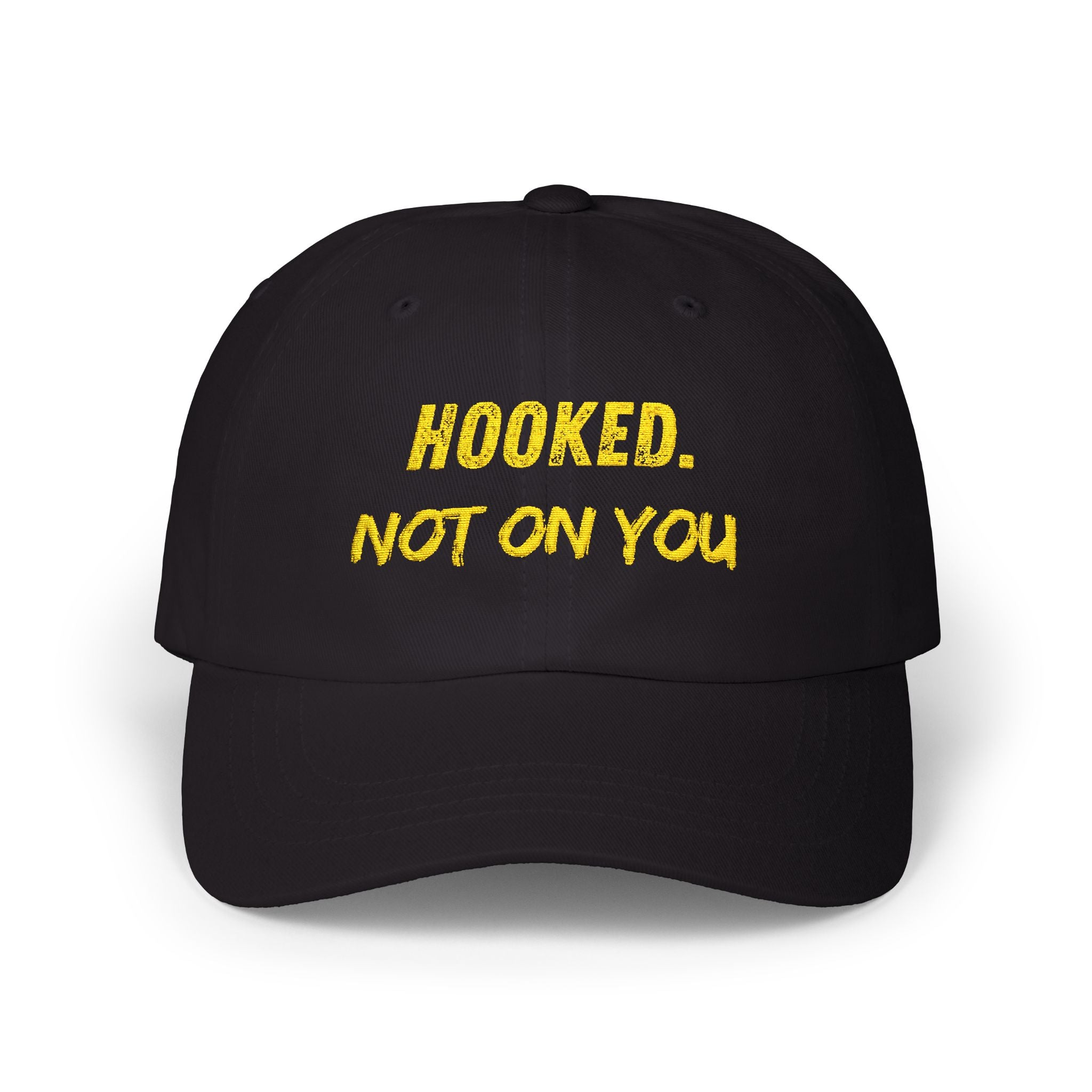 "Hooked. Not on You" Cap