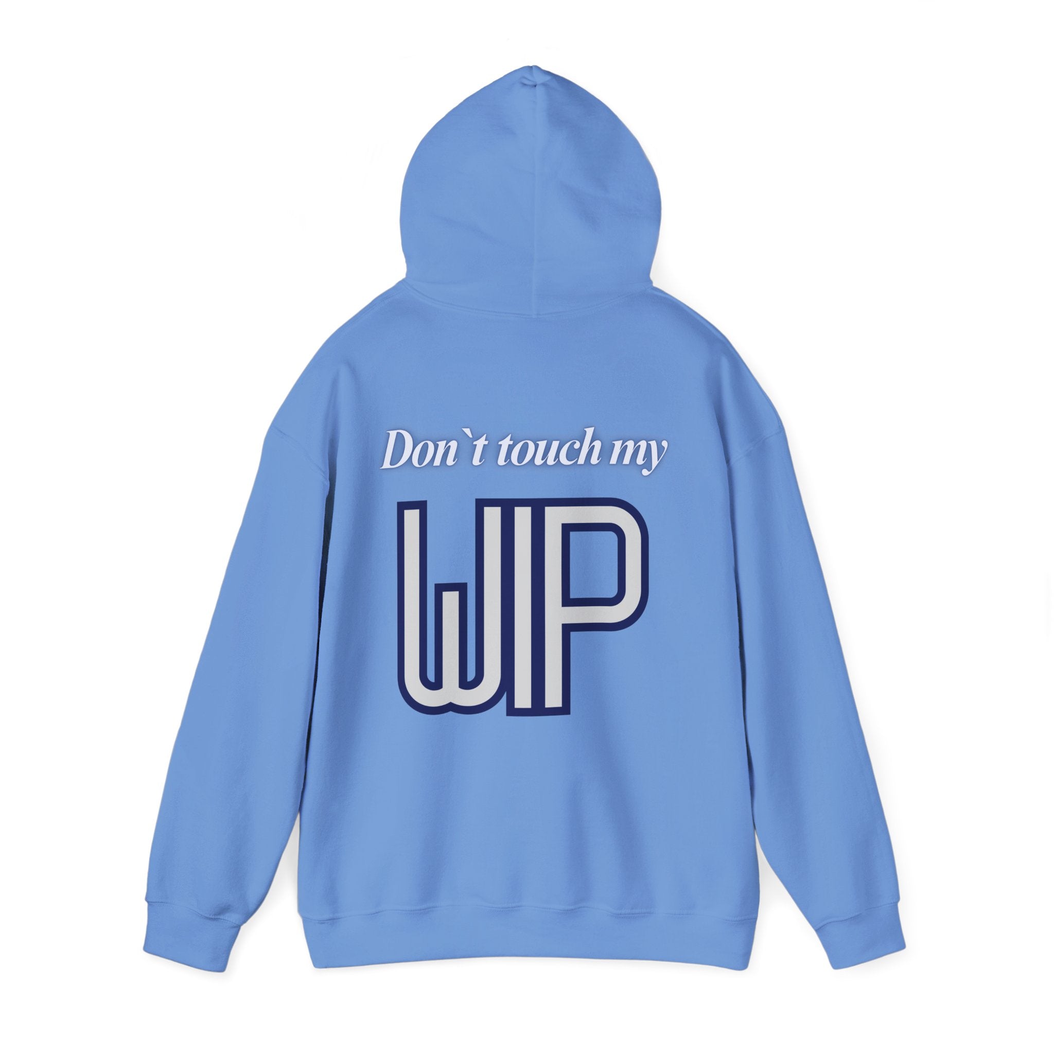 "Don't Touch My WIP" Unisex Hoodie