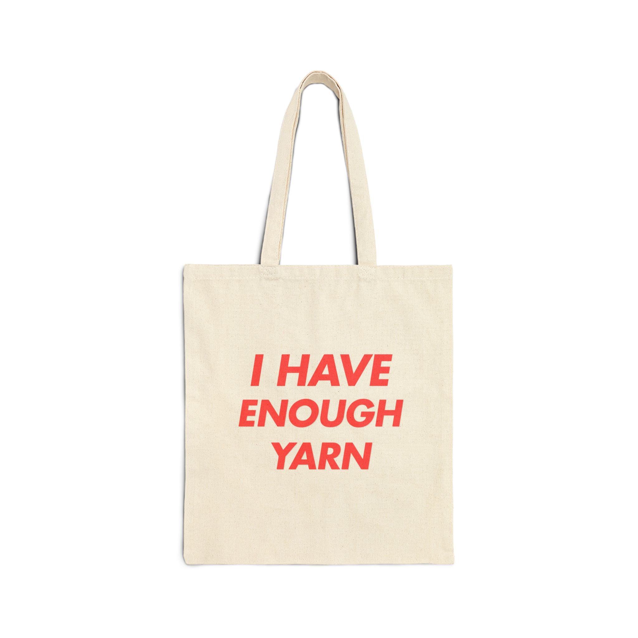 "I Have Enough Yarn" Funny Knitting Tote Bag