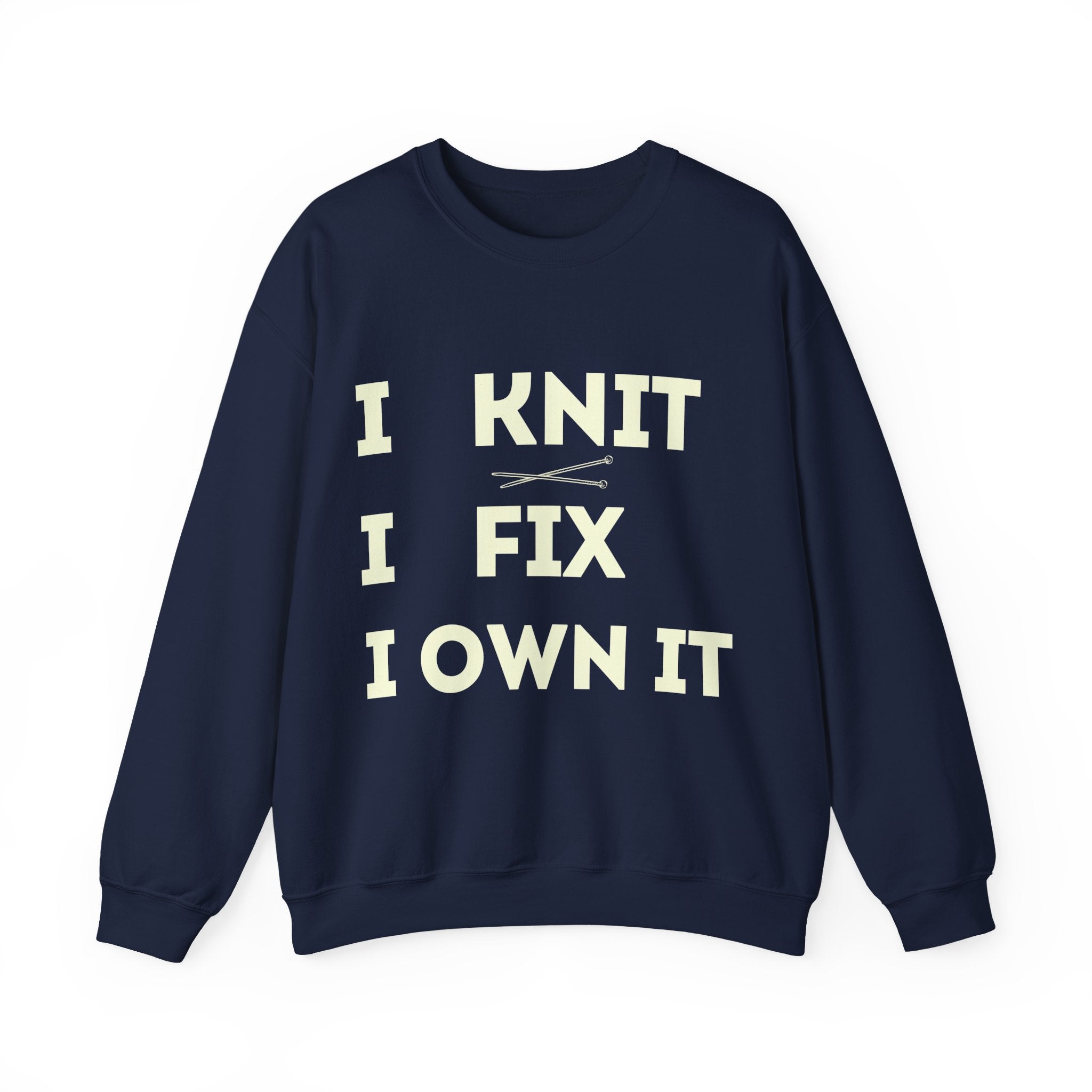"I Knit. I Fix. I Own It." – Men's Funny Knitting Sweatshirt